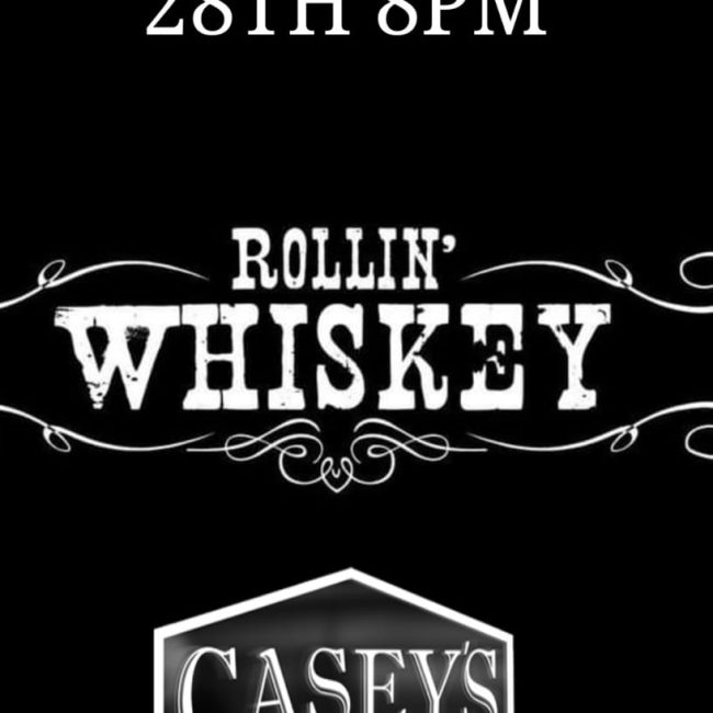 ROLLIN WHISKEY @ Casey&#8217;s Pub