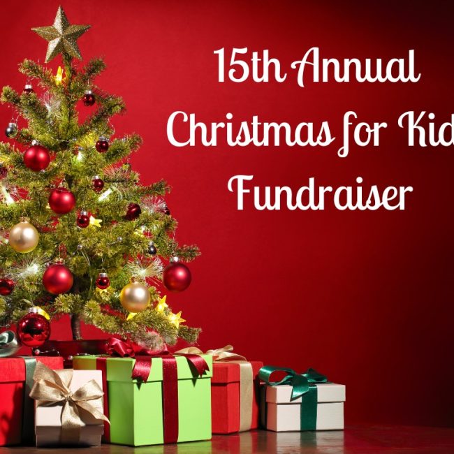 15th Annual Christmas for Kids Fundraiser.