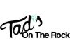 Tad’s On The Rock