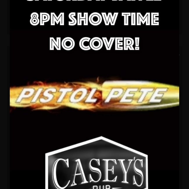 PISTOL PETE at Casey&#8217;s Pub