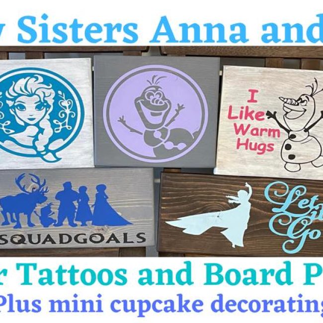 Snow Sisters Anna &#038; Elsa, Glitter Tattoos, Board Painting and Cupcakes!