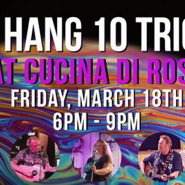 Hang 10 at Cucina di Rosa!!