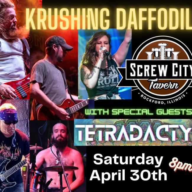 KRUSHING DAFFODILS w/Tetradactyl @Screw City