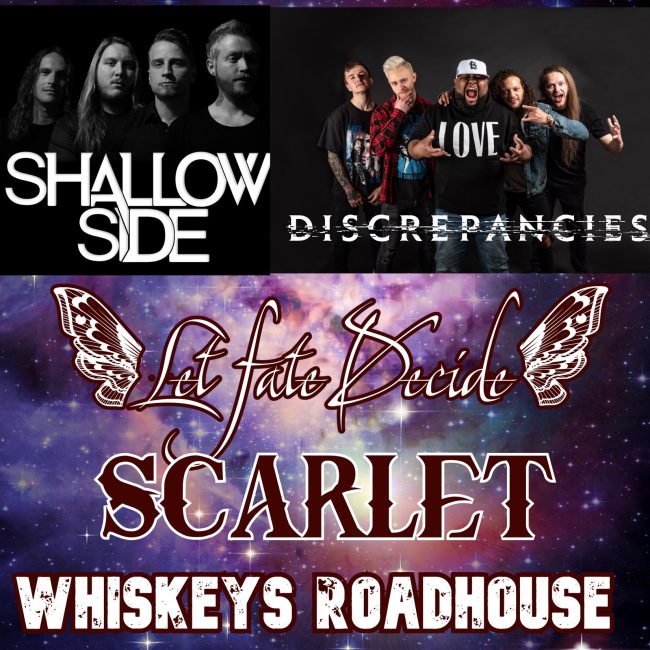 ALL AGES SHOW: Shallow Side, Discrepancies, Let Fate Decide, Scarlet