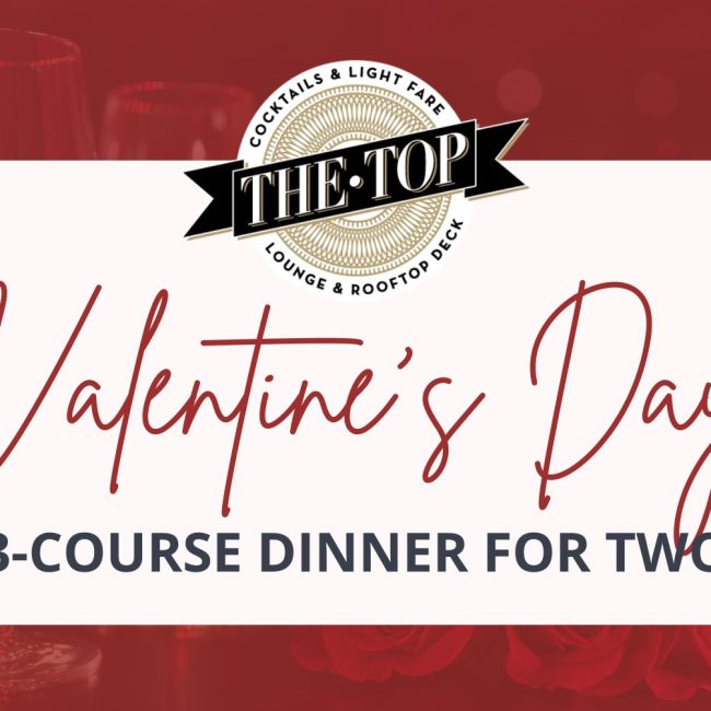 Valentines Dinner for Two at The Top