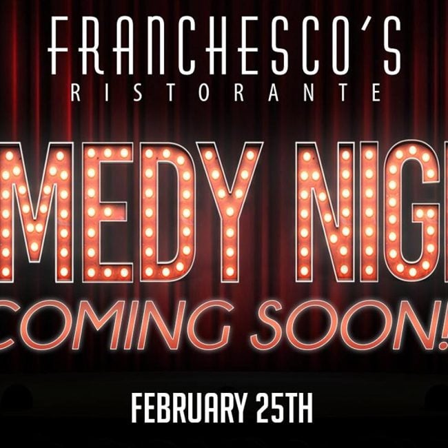 Comedy Night at Franchesco’s!