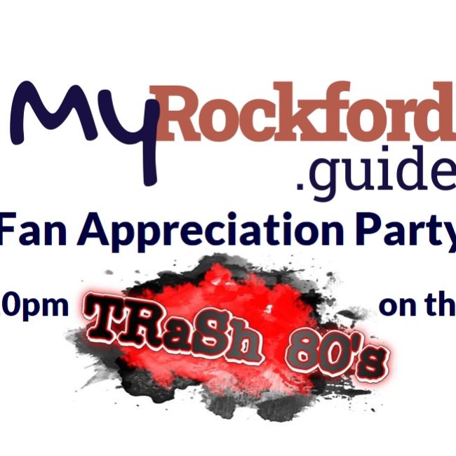 MyRockford.guide Fan Appreciation Party w/ TRaSh 80’s