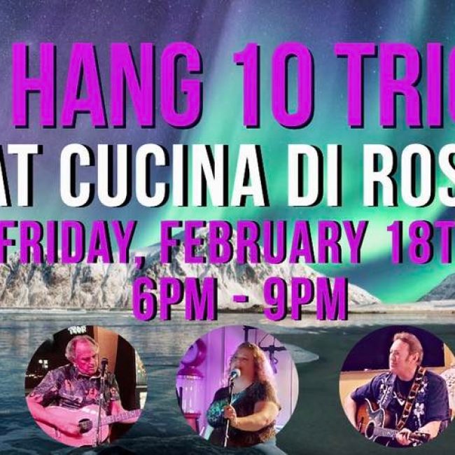 Hang 10 at Cucina di Rosa