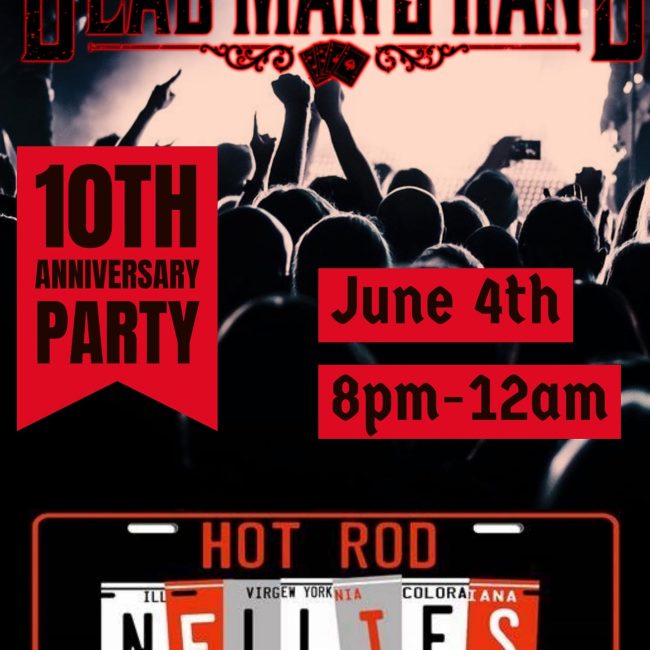 Dead Man’s Hand 10th Anniversary Party at Hot Rod Nellie’s