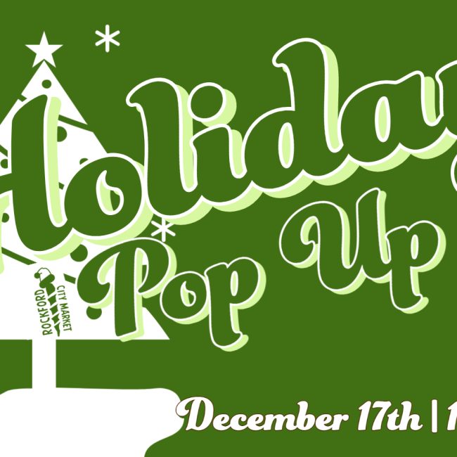 Holiday Pop Up Market! @ Rockford City Market