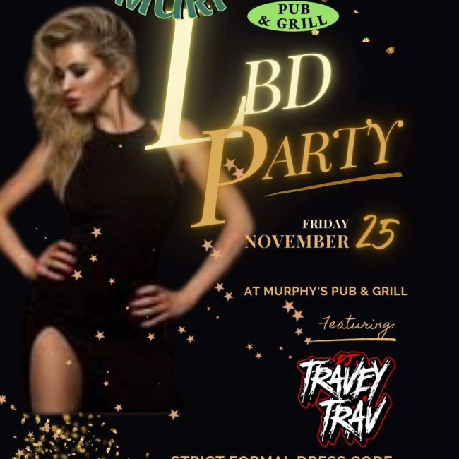 Murphy’s LBD Party!