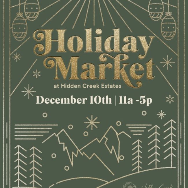 Hidden Creek Estates – Holiday Market!