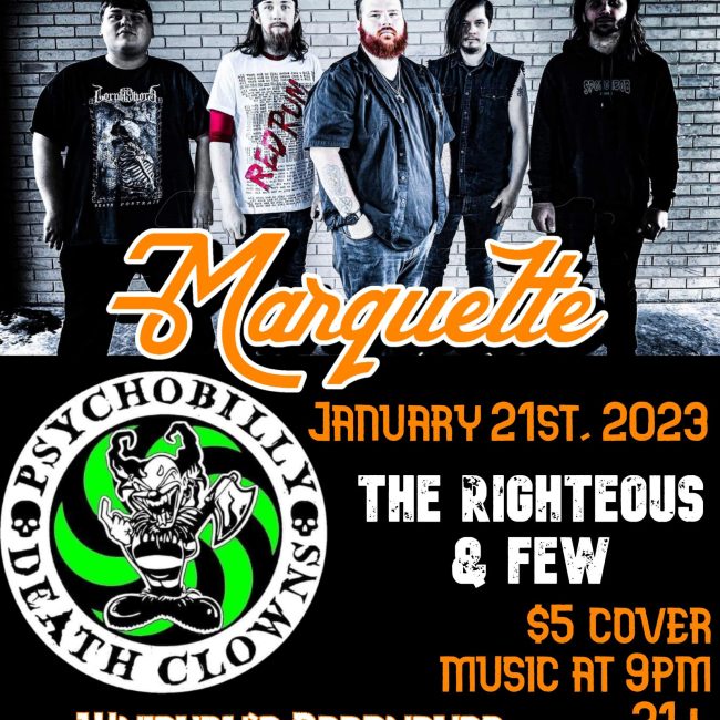Marquette, Pschobilly Death Clowns, The Righteous and Few @ Whiskeys Roadhouse