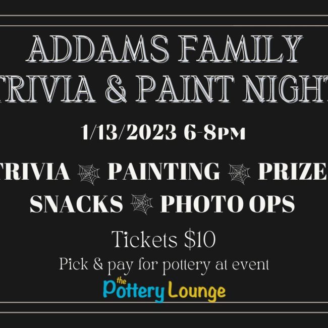 Addams Family Trivia & Paint Night @ The Pottery Lounge
