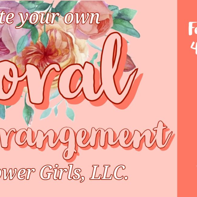 Create your own Floral Arrangement with Flowers Girls, LLC.! @ Rockford City Market