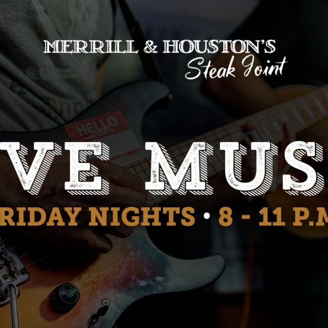 Live Music @ Merrill & Houston’s Steak Joint
