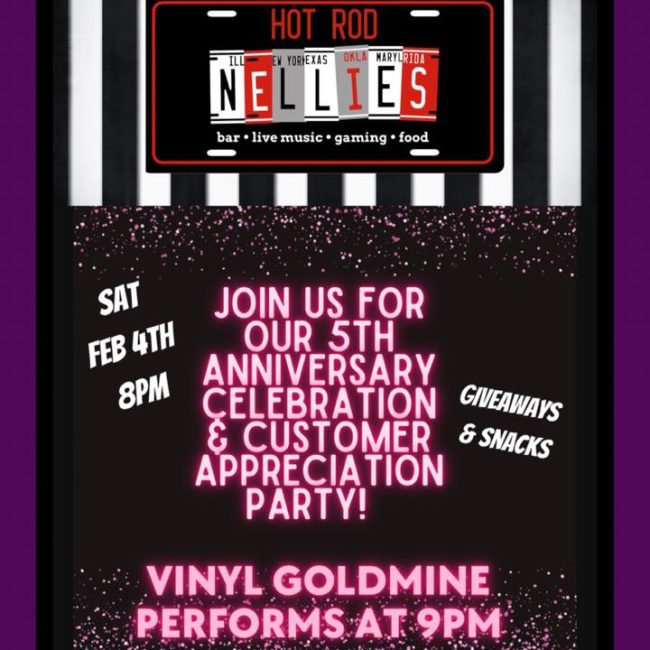 5th YEAR CUSTOMER APPRECIATION & ANNIVERSARY CELEBRATION w/VINYL GOLDMINE @ HOT ROD NELLIE’s BAR