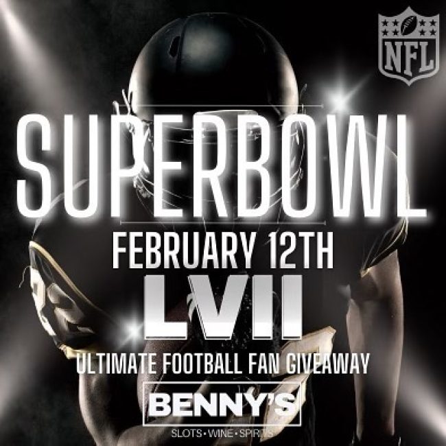 Superbowl PARTY @ Benny’s Slots~Wine~Spirits
