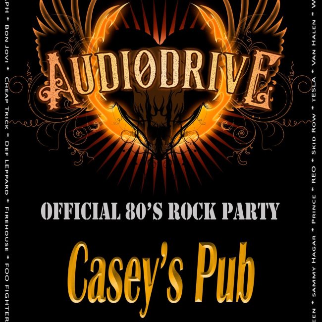 80’s Rock Party with Audiodrive @ Casey’s Pub