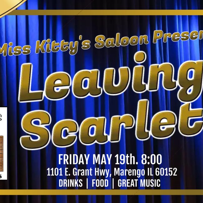 LEAVING SCARLET @ MISS KITTY’S SALOON