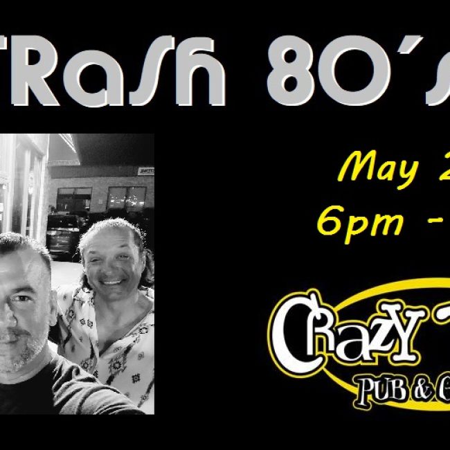 TRaSh 80’s Acoustic Show @  Crazy Times Pub & Grub