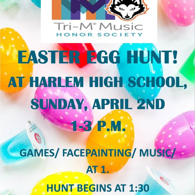 Easter Egg Hunt Presented by Tri-M Music Honor Society @ Harlem High School