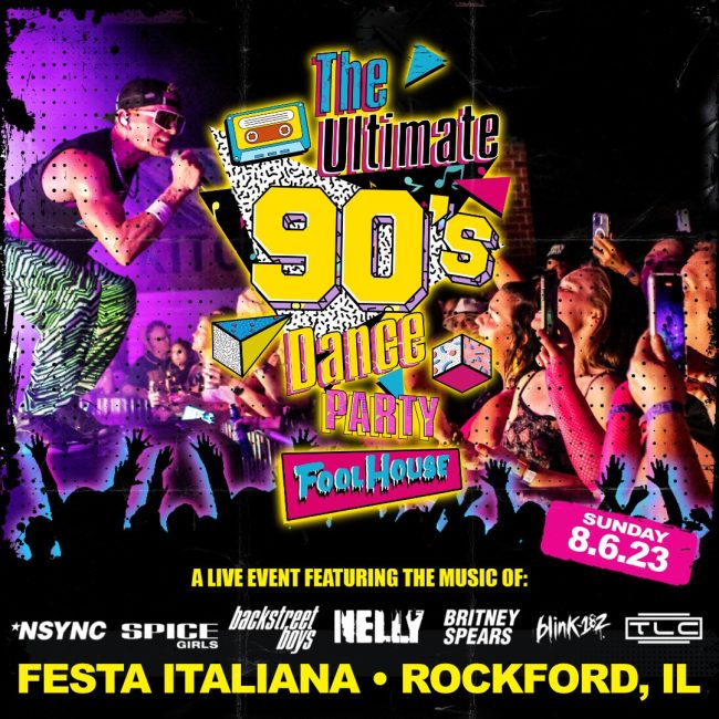 Fool House – The Ultimate 90’s Dance Party at Rockford Festa Italiana