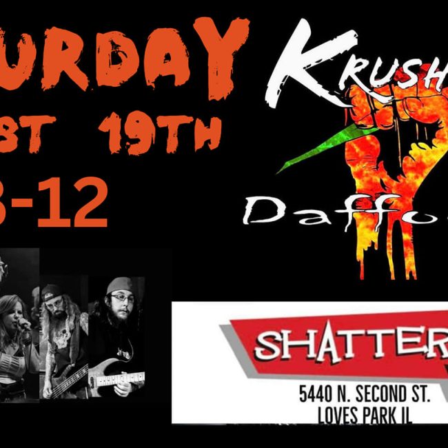 KRUSHING DAFFODILS @ Shattered Saloon