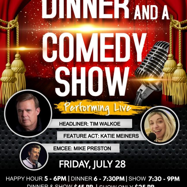 Dinner and a Comedy Show on July 28