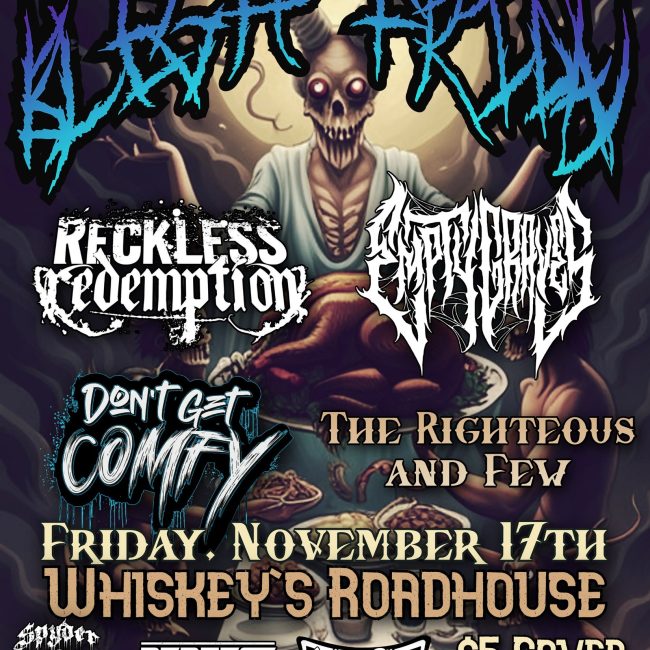Reckless Redemption, Empty Graves, Don’t Get Comfy & The Righteous and Few