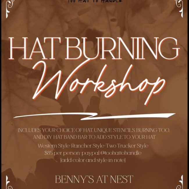 Hat Burning Workshop @ Benny’s at Nest