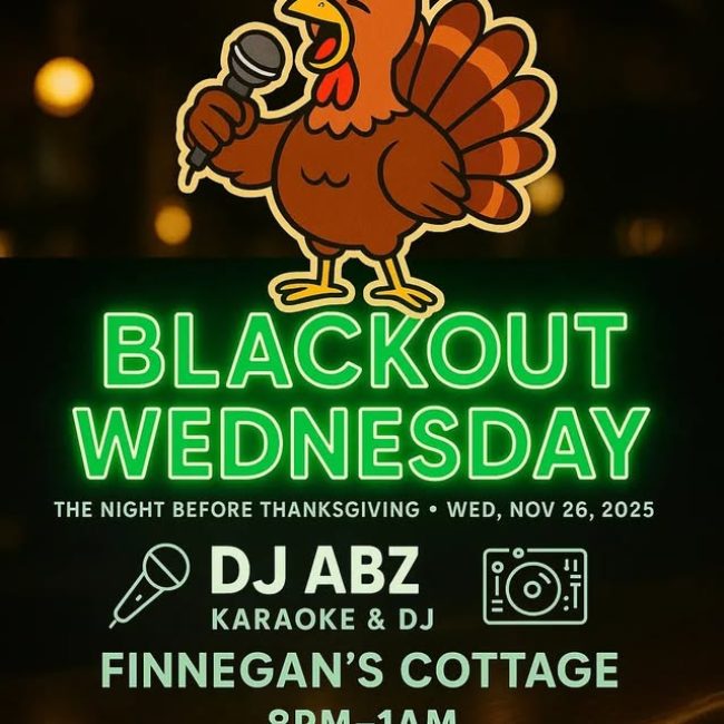 Blackout Wednesday @ Finnegan’s Cottage