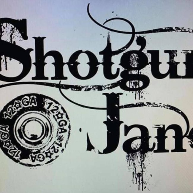 SHOTGUN JANE